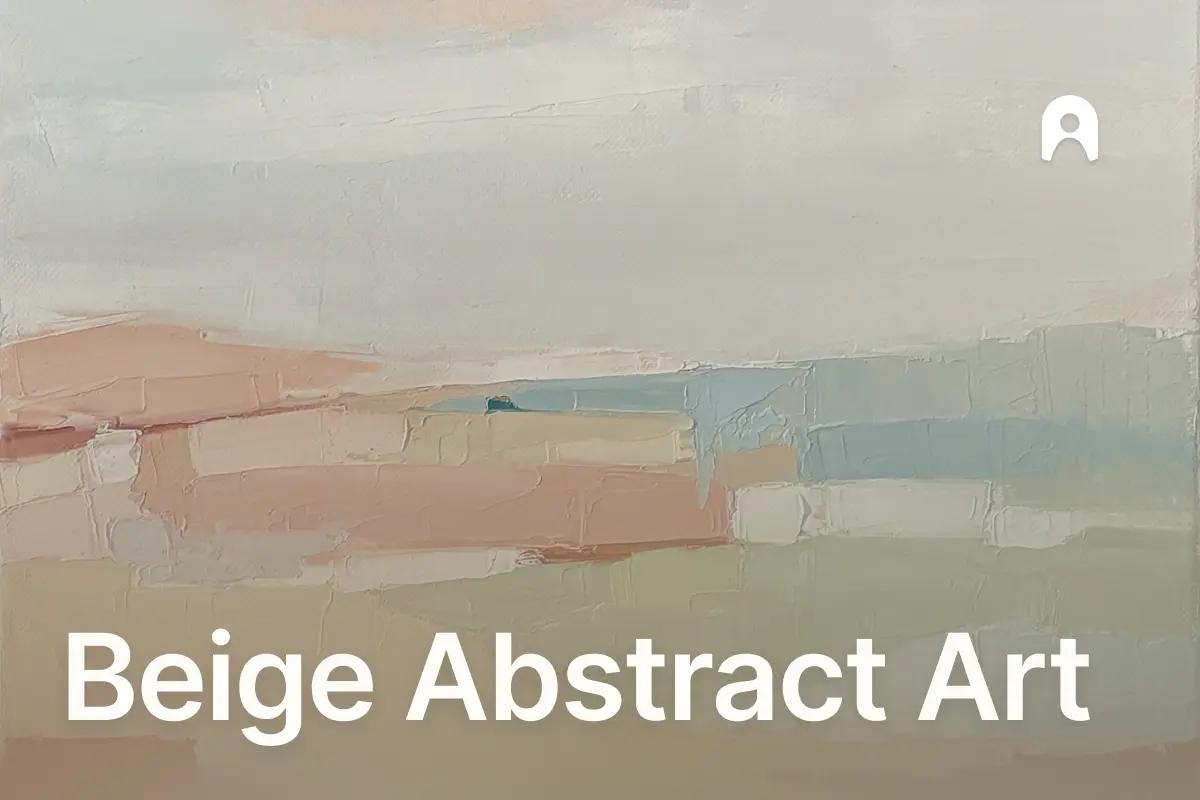 Beige Abstract Art: Paintings, Prints, Canvas
